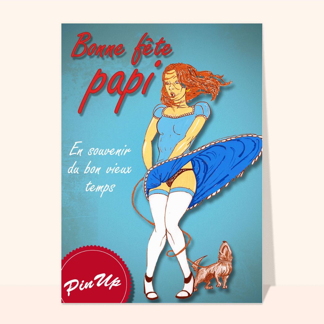 Carte Bonne Fête Papi Avec Une Pin Up Envoyer Une Vraie Carte Fête