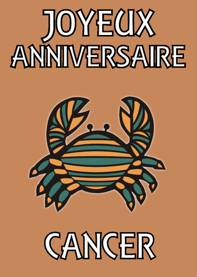 Carte Joyeux Anniversaire Cancer Envoyer Une Carte Anniversaire Horoscope Des 0 99 Merci Facteur
